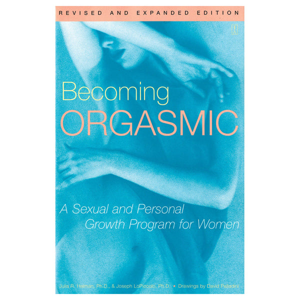 Becoming Orgasmic: A Sexual and Personal Growth for Women